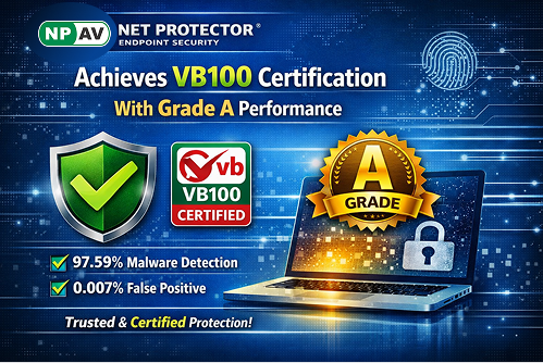 Net Protector Endpoint Security Achieves VB100 Certification with 97.59% Detection
