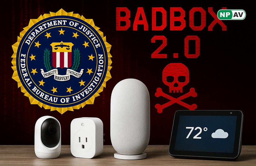 FBI Alert: BADBOX 2.0 Botnet Targets Smart Devices