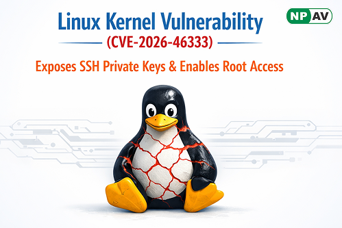 Critical Linux Kernel Vulnerability (CVE-2026-46333) Exposes SSH Private Keys and Enables Root Access