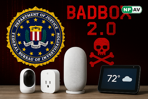 FBI seal next to smart gadgets infected by BADBOX 2.0 botnet, highlighting pre-installed malware risks in IoT devices.